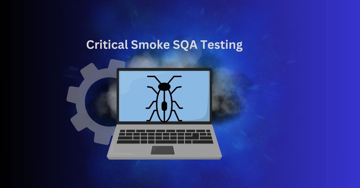 Manual Critical Smoke SQA Testing Services in BPO
