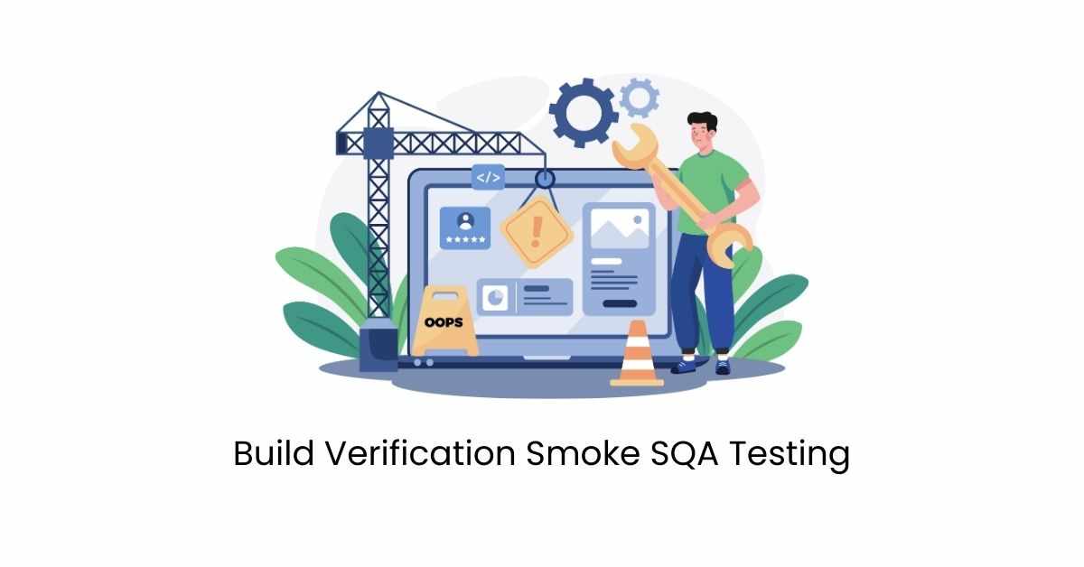 Manual Functional Build Verification Smoke SQA Testing Services in BPO