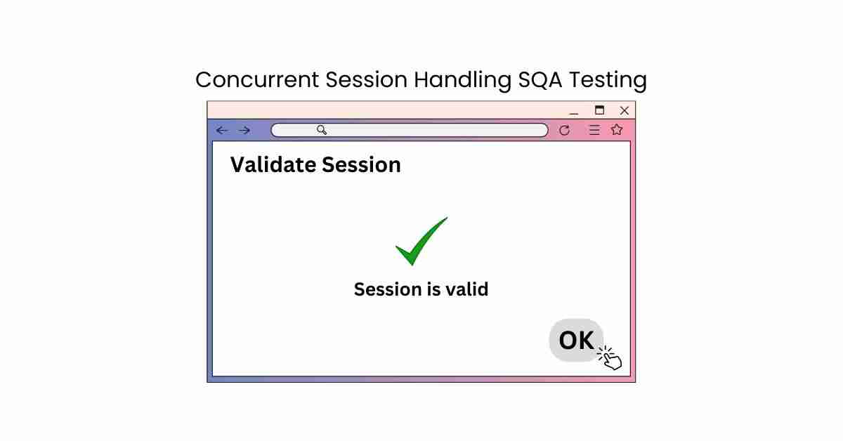 Manual Functional Concurrent Session Handling SQA Testing Services in BPO