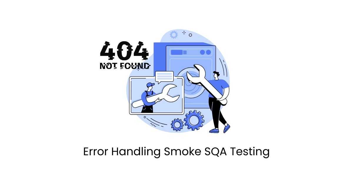 Manual Functional Error Handling Smoke SQA Testing Services in BPO