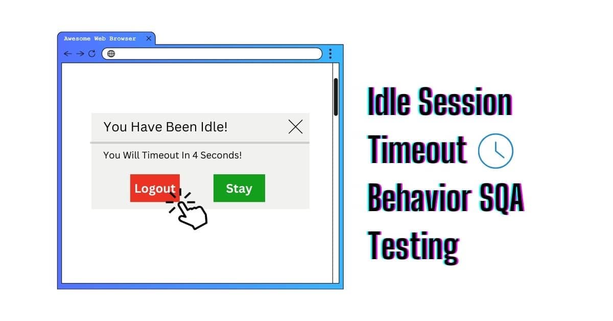 Manual Functional Idle Session Timeout Behavior SQA Testing Services in BPO
