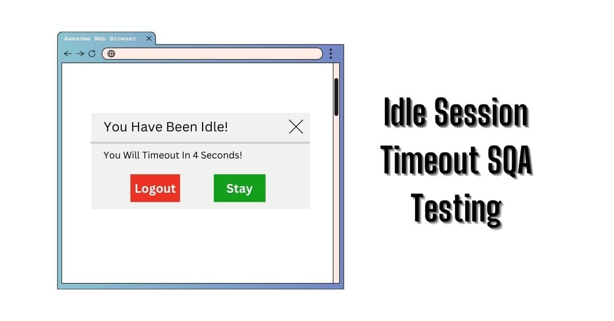 Manual Functional Idle Session Timeout SQA Testing Services in BPO