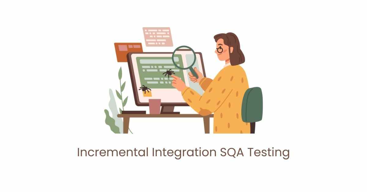 Manual Functional Incremental Integration SQA Testing Services in BPO