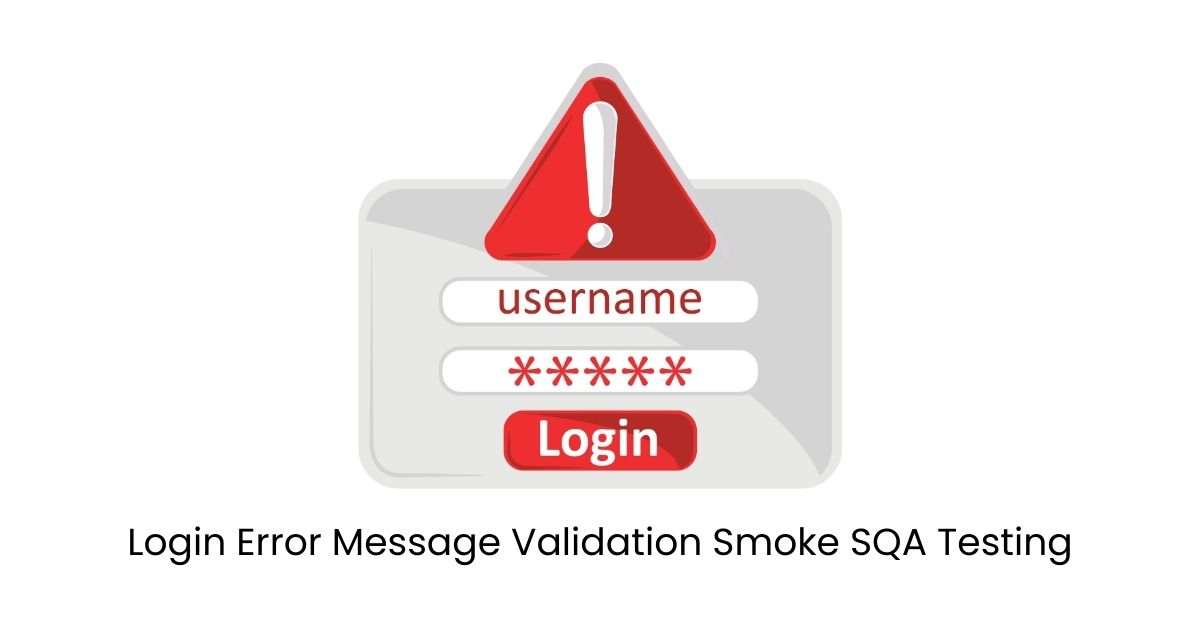 Manual Functional Login Error Message Validation Smoke SQA Testing Services in BPO