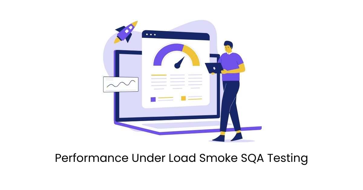 Manual Functional Performance Under Load Smoke SQA Testing Services in BPO