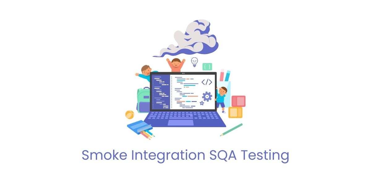 Manual Functional Smoke Integration SQA Testing Services in BPO