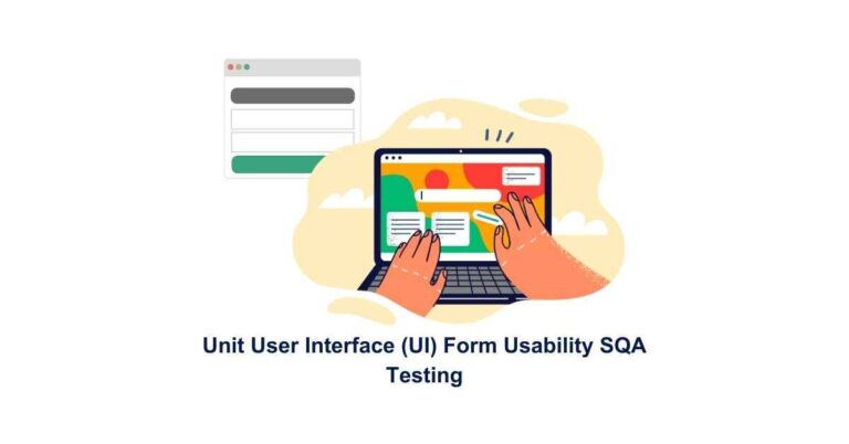 Manual Functional Unit User Interface (UI) Form Usability SQA Testing ...