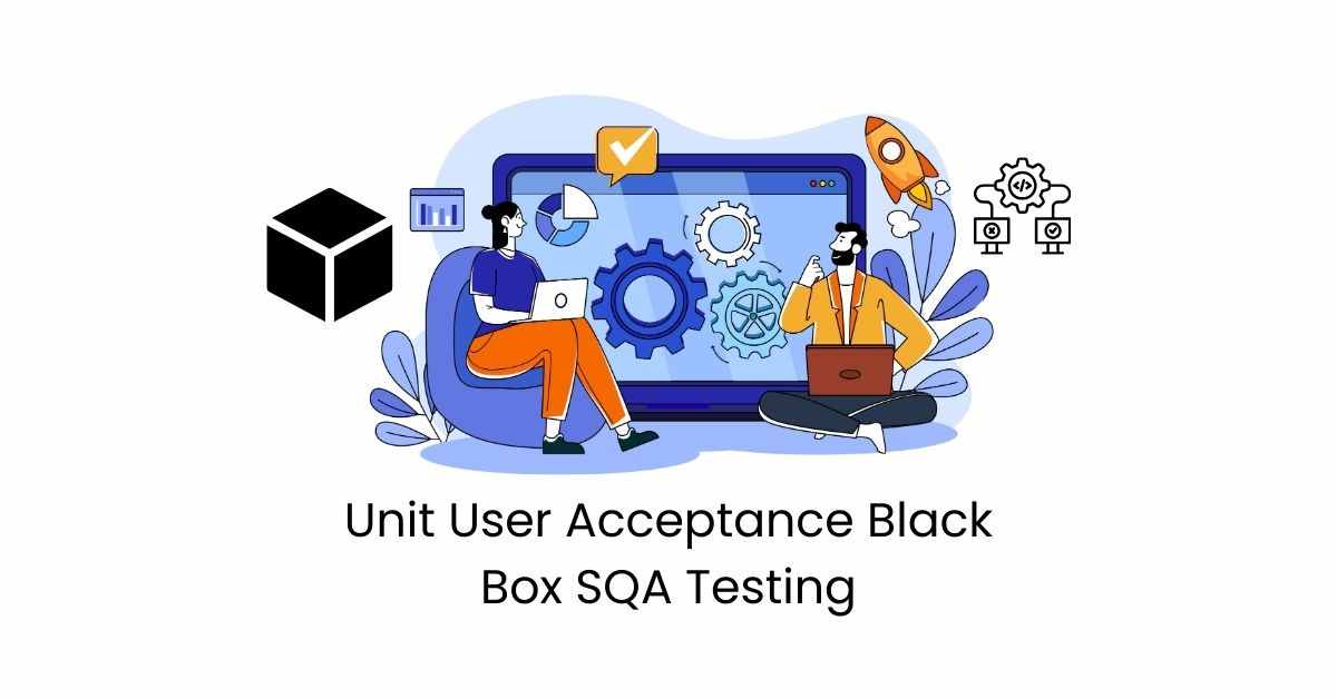 Manual Functional Unit User Acceptance Black Box SQA Testing Services in BPO