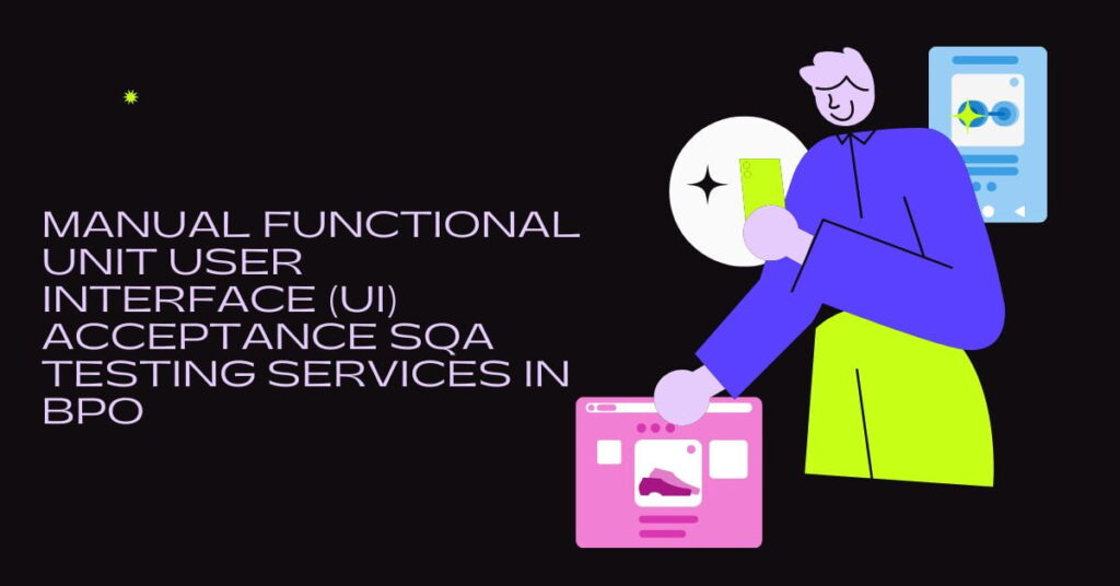 Manual Functional Unit User Interface (UI) Acceptance SQA Testing ...