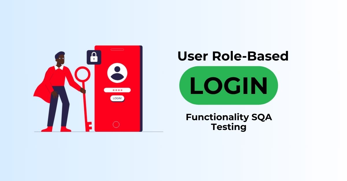 Manual Functional User Role-Based Login Functionality Smoke SQA Testing Services in BPO
