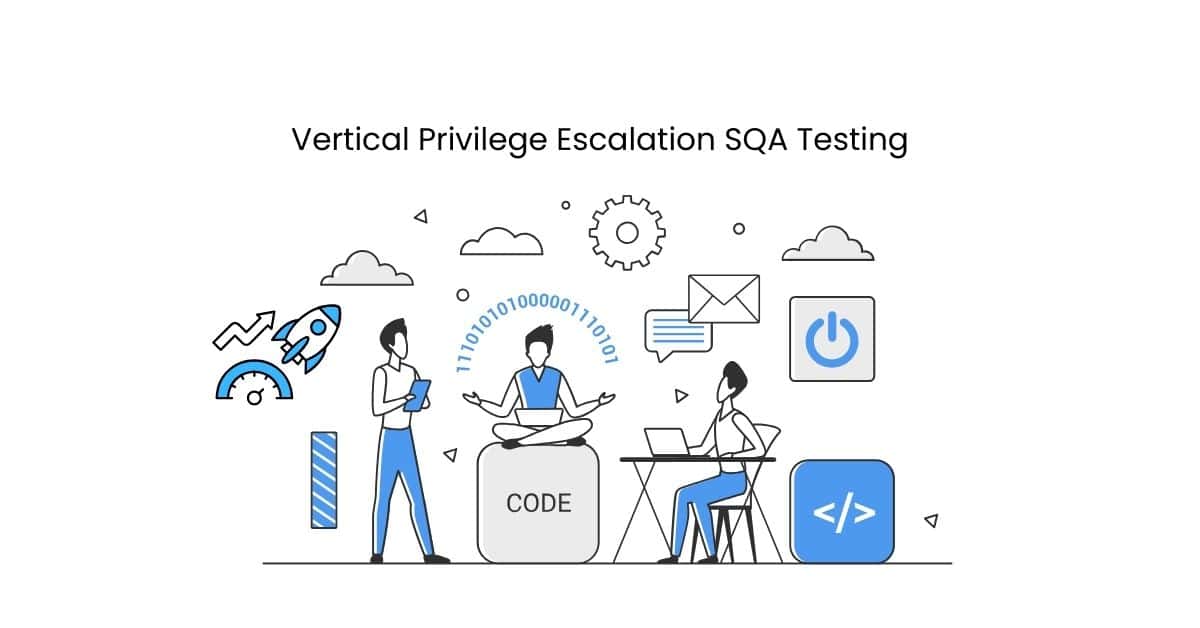 Manual Functional Vertical Privilege Escalation SQA Testing Services in BPO