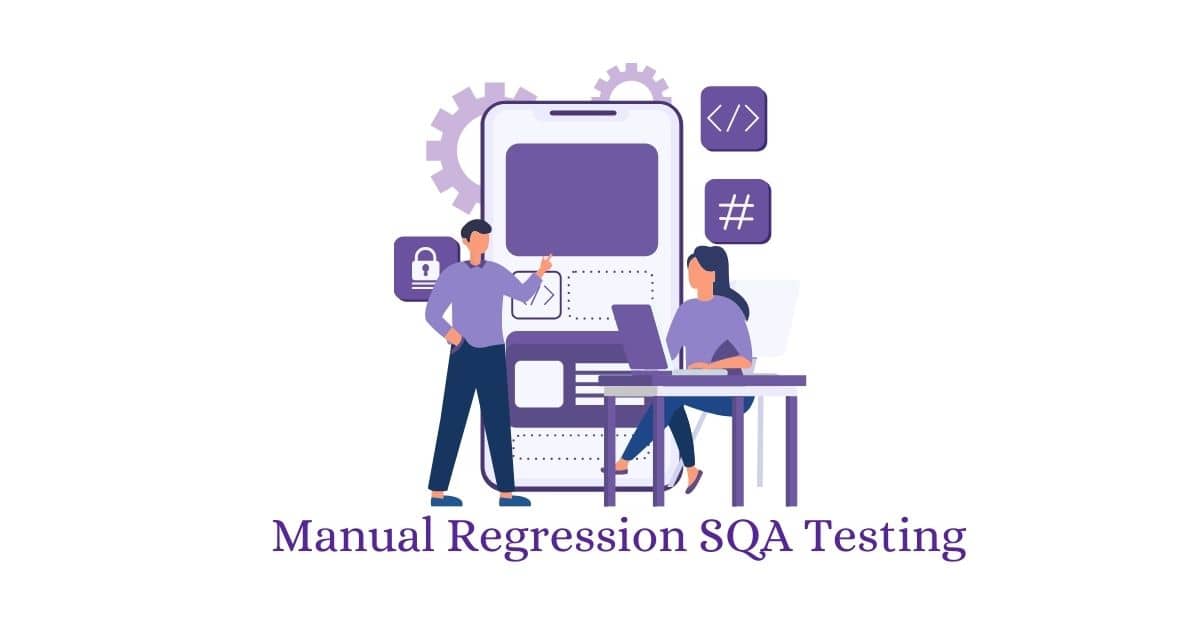 Manual Regression SQA Testing Services in BPO