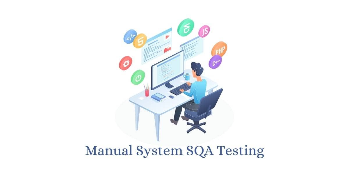 Manual System SQA Testing Services in BPO