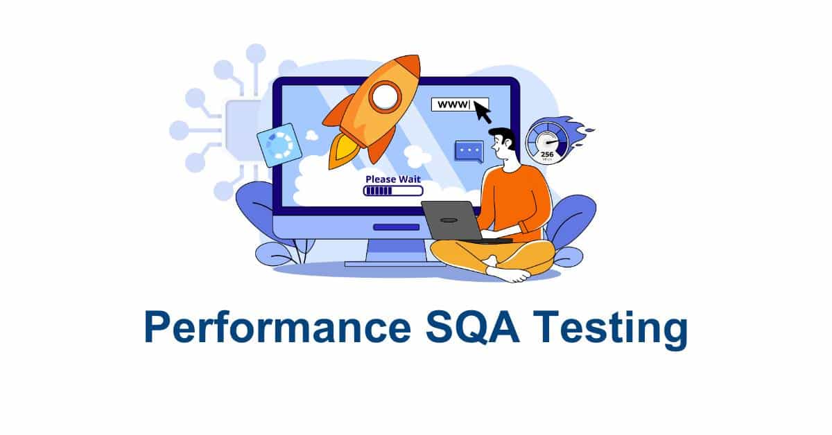 Performance SQA Testing Services in BPO