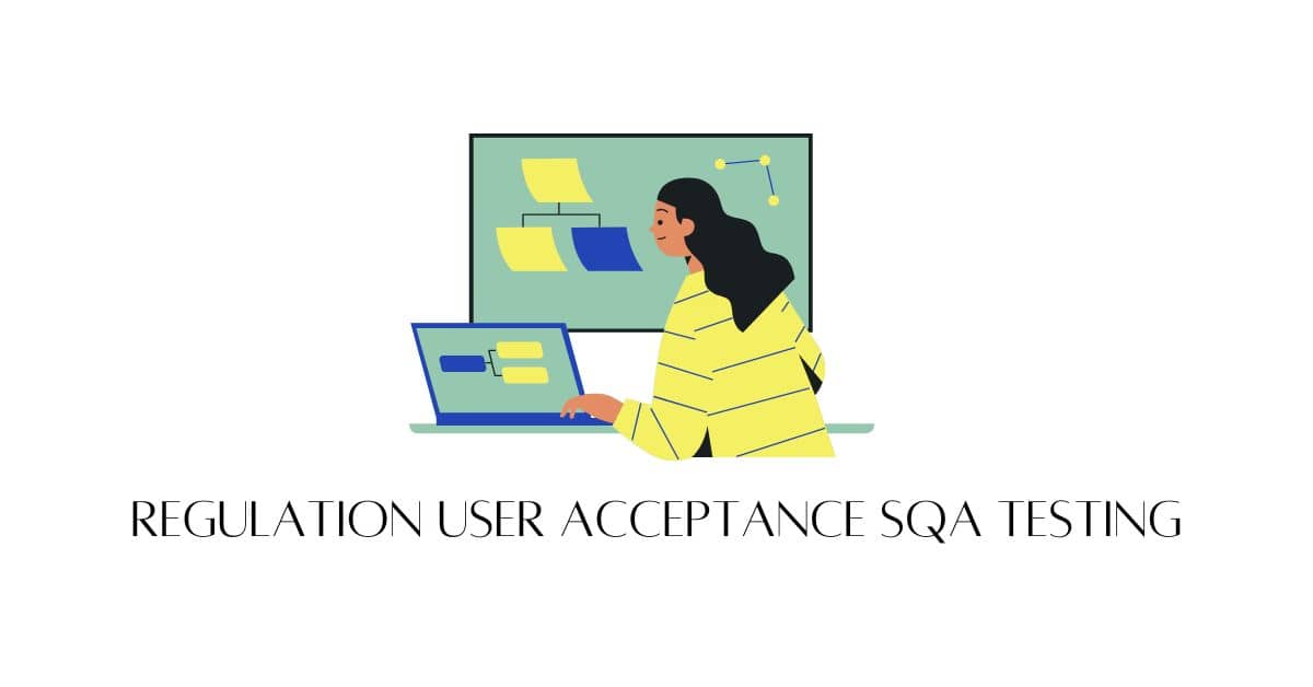 Regulation User Acceptance SQA Testing Services in BPO