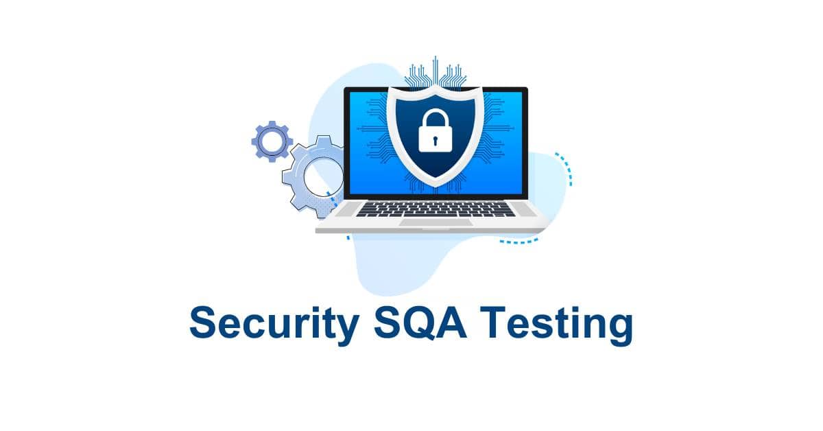 Security SQA Testing Services in BPO