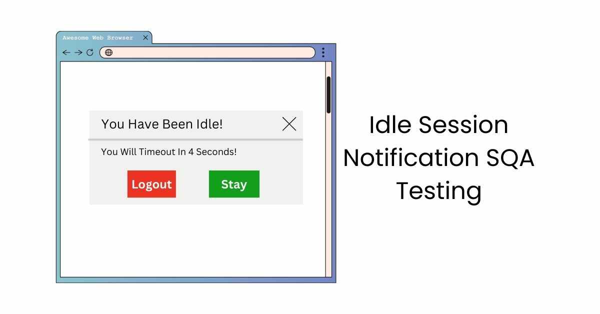 Manual Functional Idle Session Notification SQA Testing Services in BPO